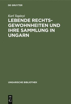 bokomslag Lebende Rechtsgewohnheiten Und Ihre Sammlung in Ungarn