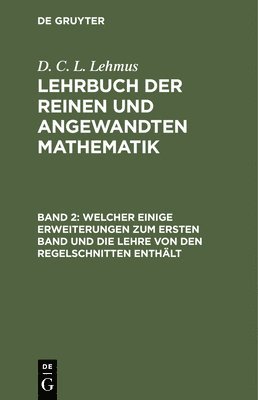 bokomslag Welcher Einige Erweiterungen Zum Ersten Band Und Die Lehre Von Den Regelschnitten Enthlt