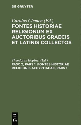 bokomslag Fontes Historiae Religionis Aegyptiacae, Pars 1