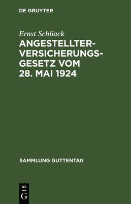 Angestellter-Versicherungsgesetz Vom 28. Mai 1924 1