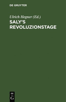 Ulrich Hegner - Saly's Revoluzionstage, Inbunden
