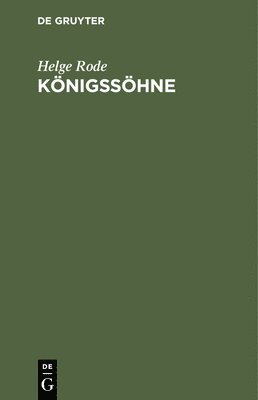 Helge Rode - Königssöhne, Inbunden