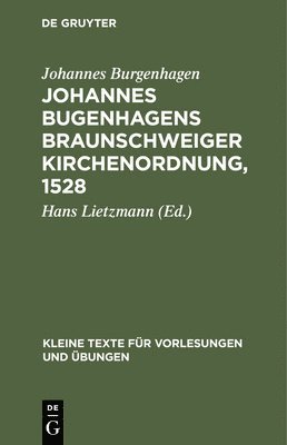 Johannes Bugenhagens Braunschweiger Kirchenordnung, 1528 1