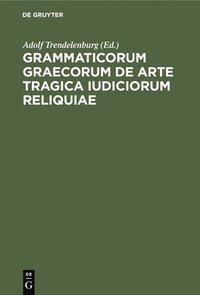 bokomslag Grammaticorum Graecorum de Arte Tragica Iudiciorum Reliquiae