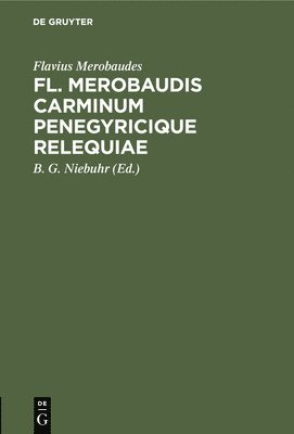 Fl. Merobaudis Carminum Penegyricique Relequiae 1