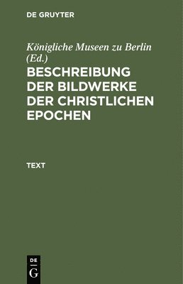Wilhelm Vöge, Königliche Museen Zu Berlin - Text, Inbunden