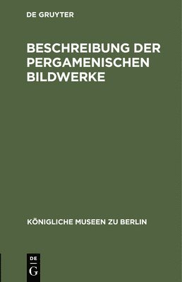 bokomslag Beschreibung Der Pergamenischen Bildwerke