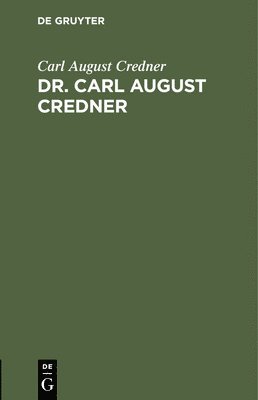 Dr. Carl August Credner 1