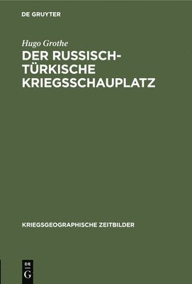 bokomslag Der Russisch-Trkische Kriegsschauplatz