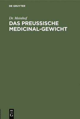 bokomslag Das Preussische Medicinal-Gewicht