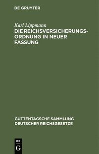 bokomslag Die Reichsversicherungsordnung in Neuer Fassung