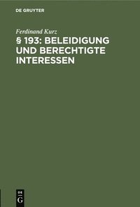 bokomslag § 193: Beleidigung Und Berechtigte Interessen