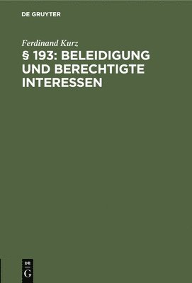 bokomslag  193: Beleidigung Und Berechtigte Interessen