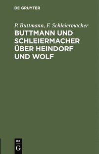 bokomslag Buttmann Und Schleiermacher ber Heindorf Und Wolf