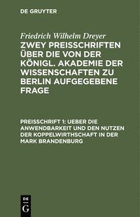 bokomslag Ueber Die Anwendbarkeit Und Den Nutzen Der Koppelwirthschaft in Der Mark Brandenburg