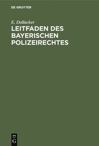 bokomslag Leitfaden Des Bayerischen Polizeirechtes