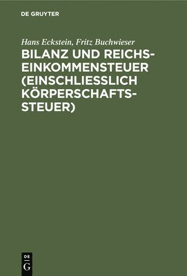 bokomslag Bilanz Und Reichseinkommensteuer (Einschlielich Krperschaftssteuer)