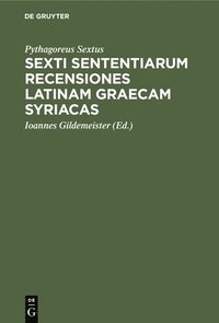 bokomslag Sexti Sententiarum Recensiones Latinam Graecam Syriacas