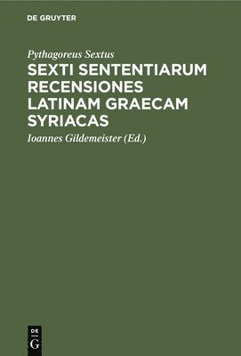 Sexti Sententiarum Recensiones Latinam Graecam Syriacas 1