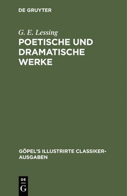 Poetische Und Dramatische Werke 1