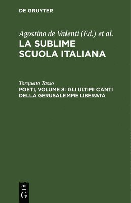 bokomslag Poeti, Volume 8: Gli Ultimi Canti Della Gerusalemme Liberata
