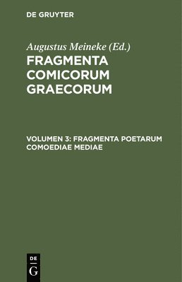 Fragmenta Poetarum Comoediae Mediae 1