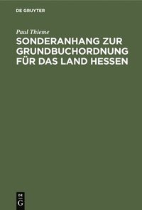 bokomslag Sonderanhang Zur Grundbuchordnung Fr Das Land Hessen