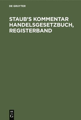 Staub's Kommentar Handelsgesetzbuch, Registerband 1