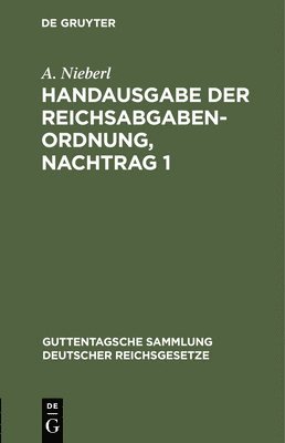 A Nieberl - Handausgabe Der Reichsabgabenordnung, Nachtrag 1, Inbunden