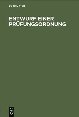 Degruyter - Entwurf Einer Prüfungsordnung, Inbunden