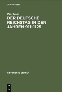 bokomslag Der Deutsche Reichstag in Den Jahren 911-1125