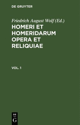 bokomslag Homerus: Om&#275;ru Ep&#275; = Homeri Et Homeridarum Opera Et Reliquiae. Vol 1