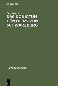 bokomslag Das Knigtum Gnthers Von Schwarzburg