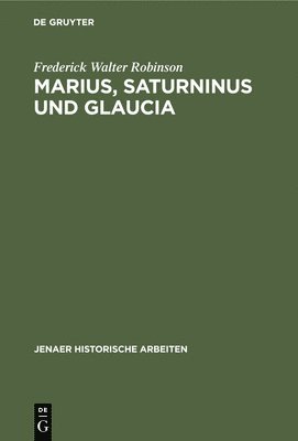 Marius, Saturninus Und Glaucia 1