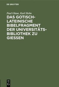 bokomslag Das Gotisch-Lateinische Bibelfragment Der Universittsbibliothek Zu Gieen