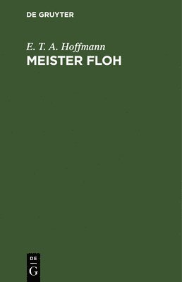 E T a Hoffmann - Meister Floh, Inbunden
