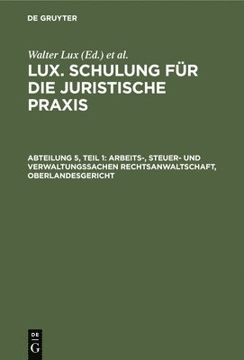 Otto Deggau - Arbeits-, Steuer- Und Verwaltungssachen Rechtsanwaltschaft, Oberlandesgericht, Inbunden