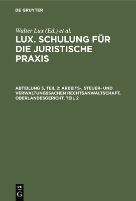 bokomslag Arbeits-, Steuer- Und Verwaltungssachen Rechtsanwaltschaft, Oberlandesgericht, Teil 2