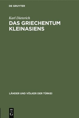 bokomslag Das Griechentum Kleinasiens