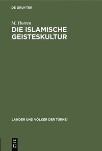 bokomslag Die Islamische Geisteskultur
