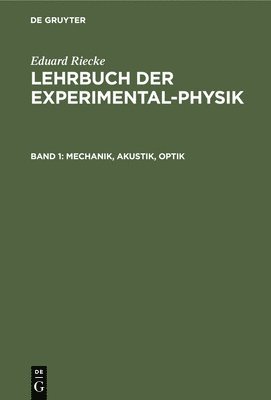 Eduard Riecke - Mechanik, Akustik, Optik, Inbunden