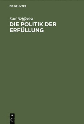 bokomslag Die Politik Der Erfllung