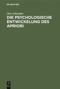 bokomslag Die Psychologische Entwickelung Des Apriori
