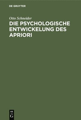 Die Psychologische Entwickelung Des Apriori 1