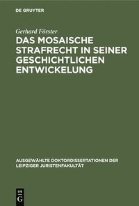 bokomslag Das Mosaische Strafrecht in Seiner Geschichtlichen Entwickelung