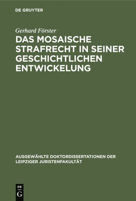 bokomslag Das Mosaische Strafrecht in Seiner Geschichtlichen Entwickelung