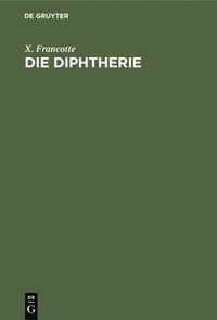 bokomslag Die Diphtherie