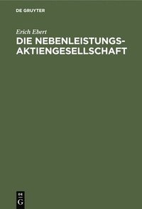 bokomslag Die Nebenleistungsaktiengesellschaft