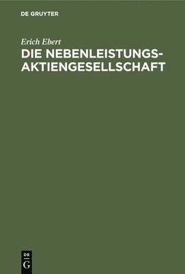 bokomslag Die Nebenleistungsaktiengesellschaft
