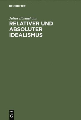 bokomslag Relativer Und Absoluter Idealismus